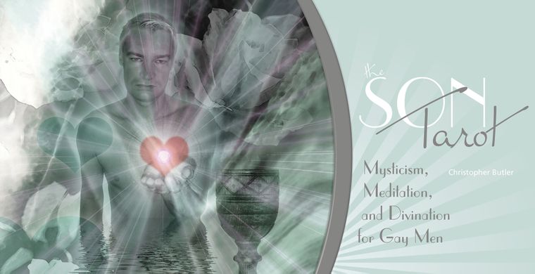 The Son Tarot: Mysticism, Meditation, and Divination for Gay Men