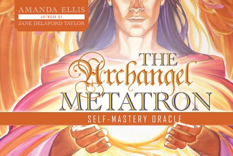 The Archangel Metatron Self-Mastery Oracle